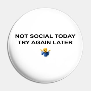 Not Social today Pin