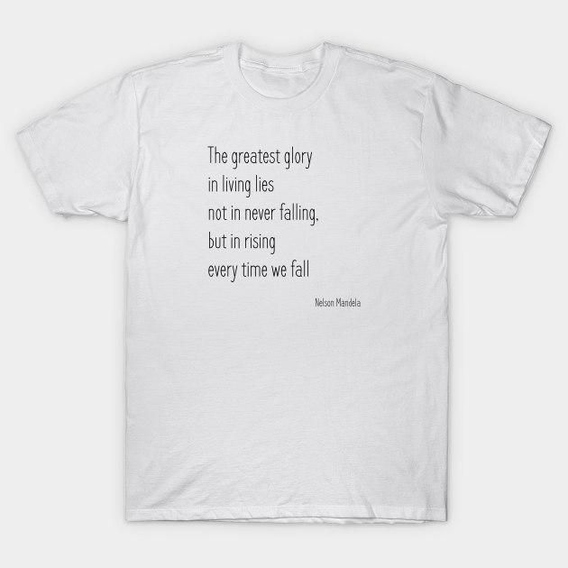 Nelson Mandela Quote - Mandela - T-Shirt
