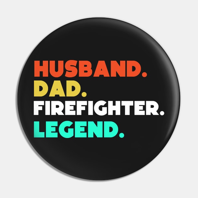 Husband.Dad.Firefighter.Legend. Pin by HerbalBlue