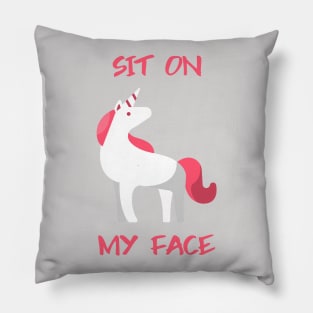 Sit On My Face Unicorn Pillow