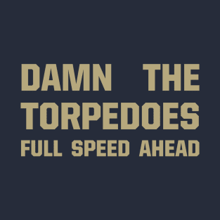 Damn The Torpedoes T-Shirt