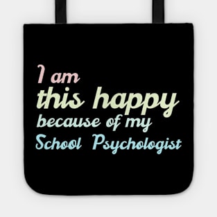 I am this happy because of my school psychologist Tote