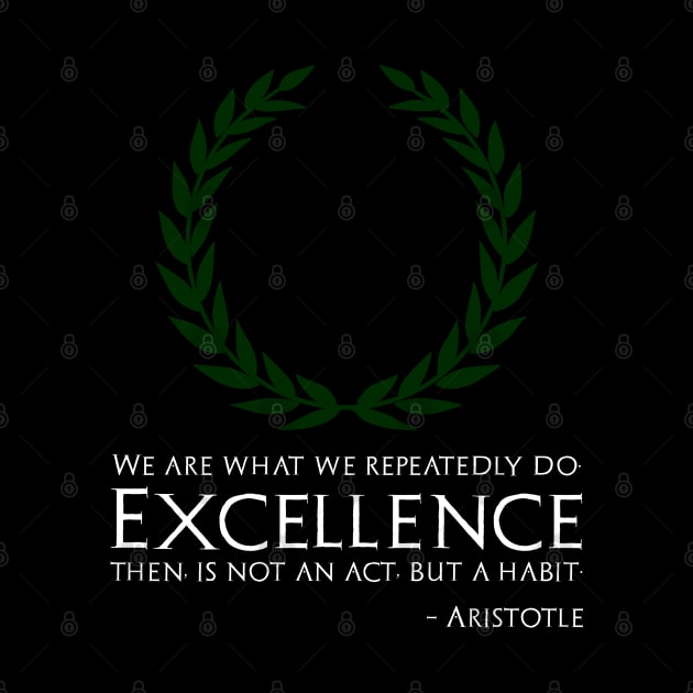 Ancient Greek Philosophy Aristotle Quote On Excellence by Styr Designs