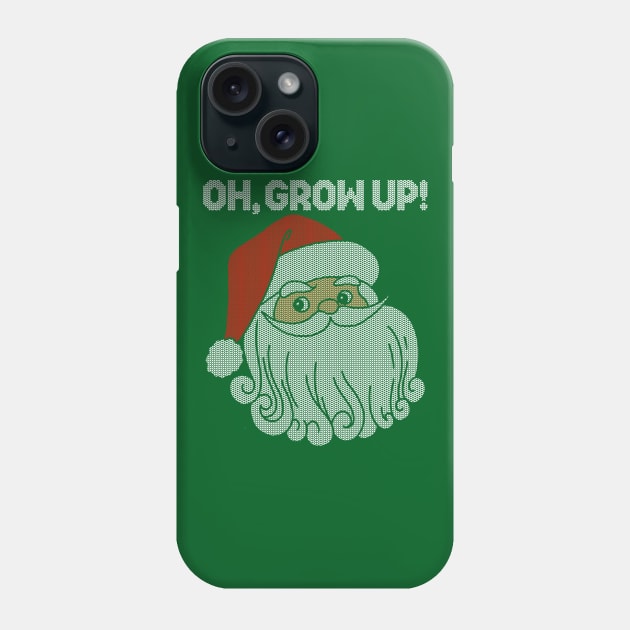 Santa Claus Quote Ugly Christmas Sweater Phone Case by BoggsNicolas