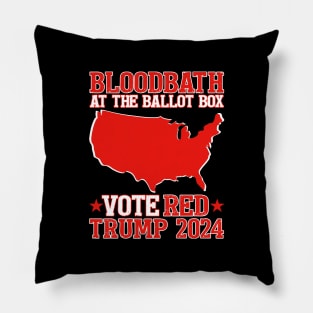 Trump Bloodbath At The Ballot Box 2024 Vote Red Pillow