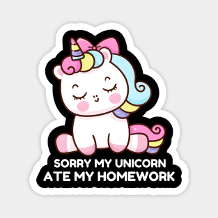 Sorry My Unicorn Ate My Homework Magnet