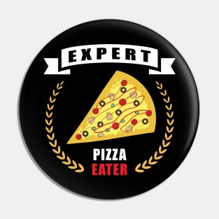 Expert Pizza Eater - Funny Pin