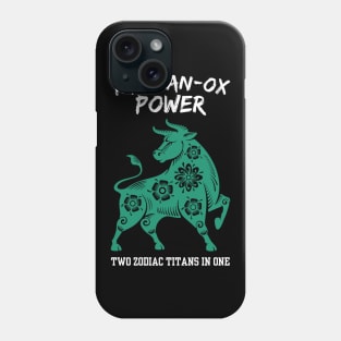 Funny Taurus Zodiac Sign - Taurean-Ox Power, Two Zodiac Titans in One - White Phone Case