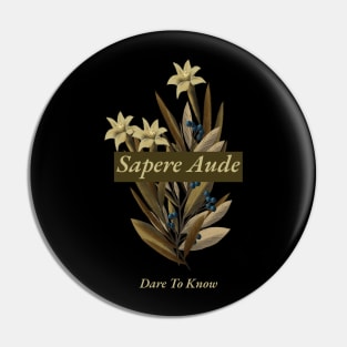 Sapere Aude - Dare to Know Pin