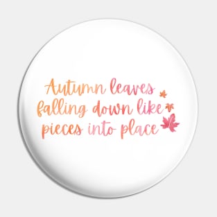 Autumn Leaves All Too Well Lyric (vibrant) Taylor Swift Pin