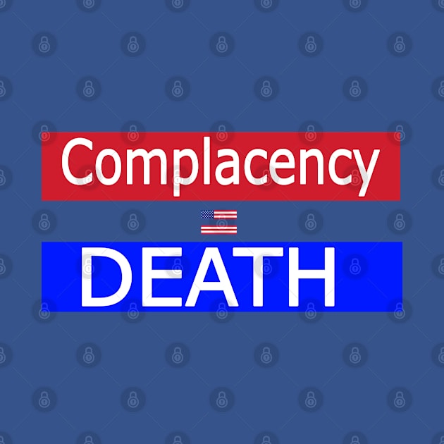 Complacency Equals Death - Front by SubversiveWare