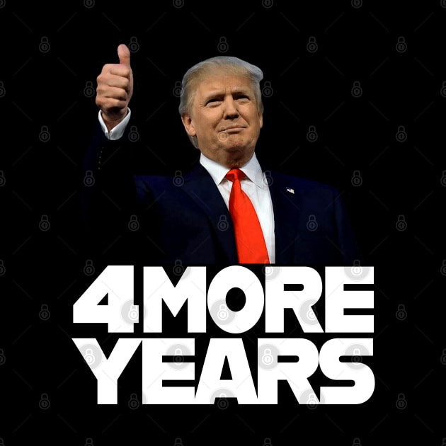 4 More Years Trump 2020 by CultTees