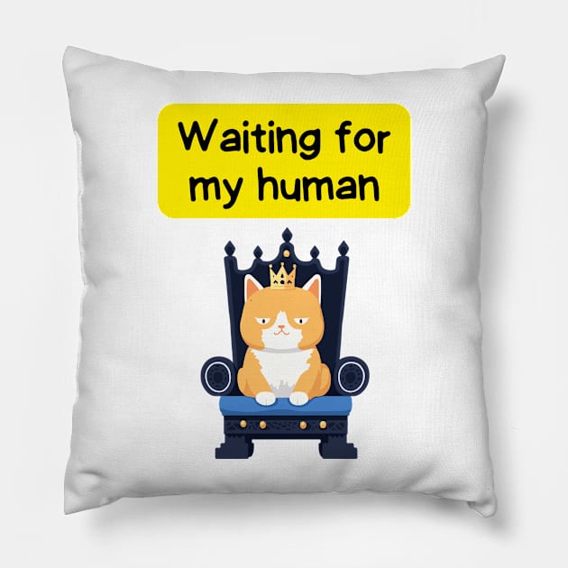 Cute Affirmation Cat - Waiting for my human | Cat Meme | Cat Lover Gift | Law of Attraction | Positive Affirmation | Cat Love Pillow by JGodvliet