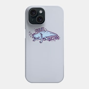 Axolotl Questions Phone Case