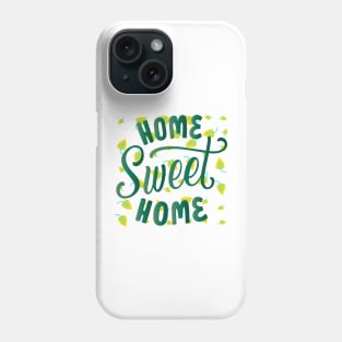 HOME SWEET HOME Phone Case