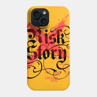 No Risk No Story Phone Case