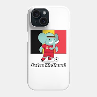 ⚽ Belgium Football, Cute Elephant Kicks Ball, Laten We Gaan! Score! Phone Case