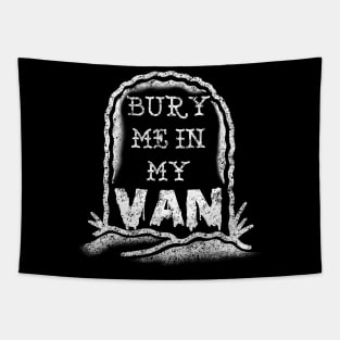 BURY ME IN MY VAN Tapestry