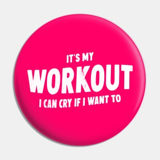 It's My Workout Funny Gym Quote Pin