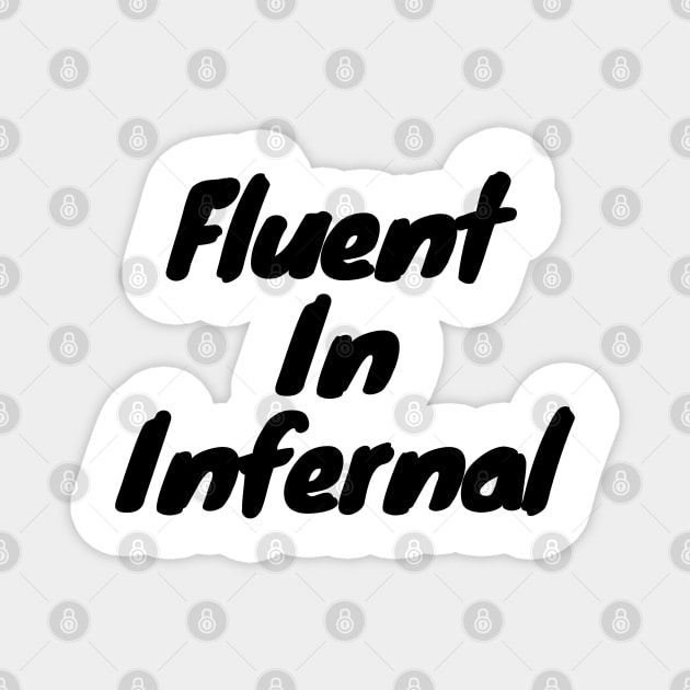 Fluent in infernal Magnet by DennisMcCarson