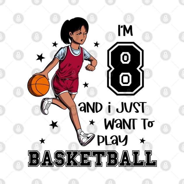 Girl plays basketball - I am 8 by Modern Medieval Design