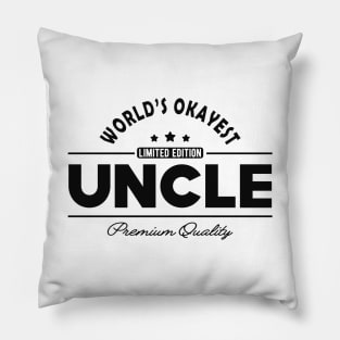 Uncle - World's okayest uncle Pillow