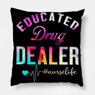 Educated drug dealer Gift for Love Nurselife Heartbeats Nursing RN Pillow