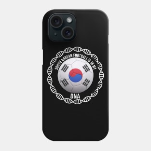 South Korean Football Is In My DNA - Gift for South Korean With Roots From South Korea Phone Case