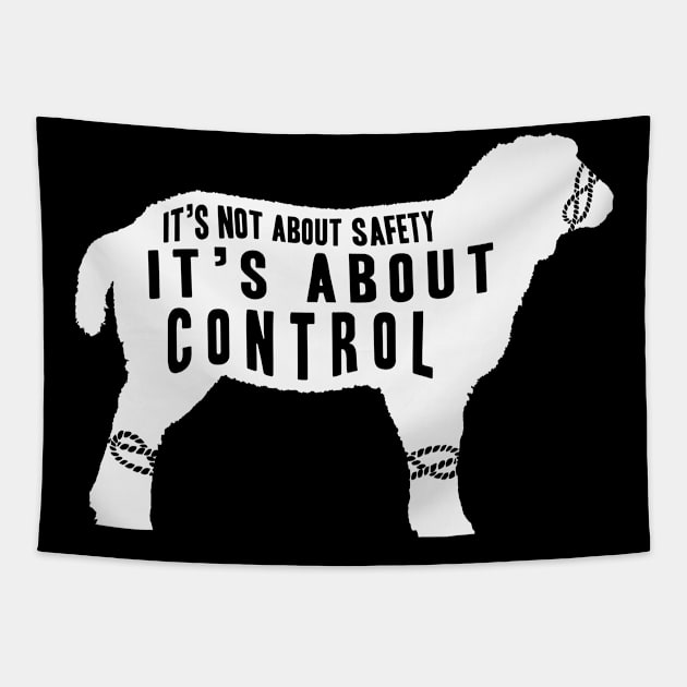 It's Not About Safety It's About Control, Sheep Tapestry by CatsCrew