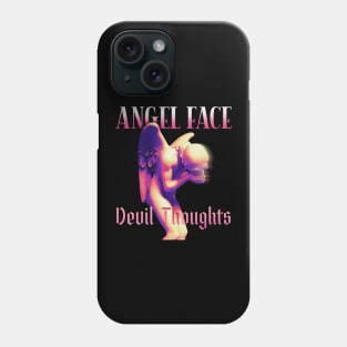 Angel Face Devil Thoughts Phone Case