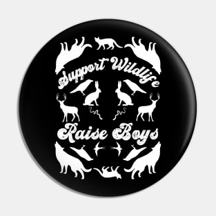 Support Wildlife Raise Boys, Mirrored Wild Animals Design Pin