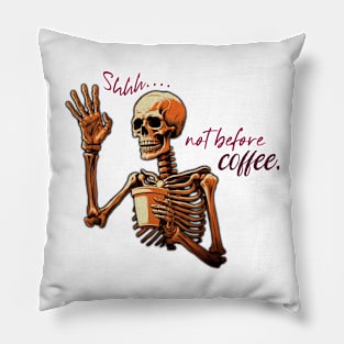 Funny Skeleton with Coffee, Dark Sarcastic Humor Pillow