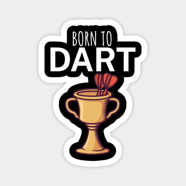 Born to dart Magnet by maxcode