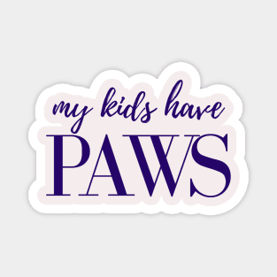 My Kids Have Paws Magnet