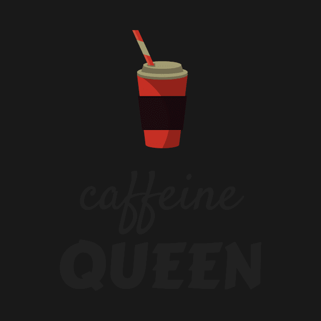 Caffeine Queen Coffee Lovers Gifts for Women by TheOptimizedCreative