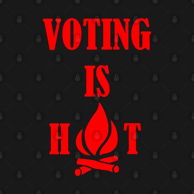 Voting Is Hot Campfire Design by Maries Papier Bleu