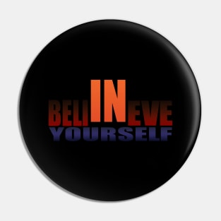 Believe in Yourself Pin