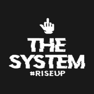 F@#k the System T-Shirt