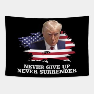 Never Surrender Pro Trump Tapestry