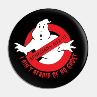 I Ain't Afraid of No Ghost Pin