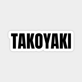 Takoyaki Word - Simple Bold Text Magnet