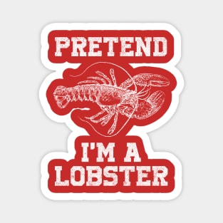 Pretend I'm a Lobster Magnet