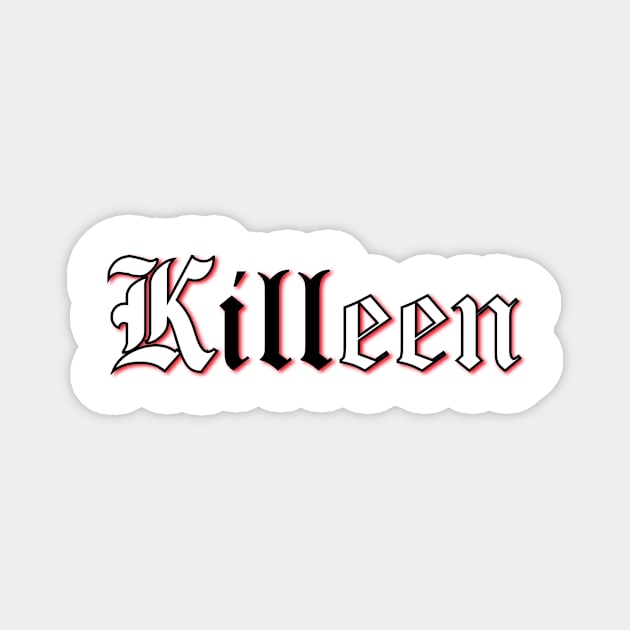 kILLeen 2.0 Magnet by Gallistico