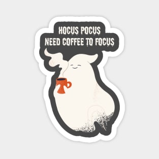 Hocus pocus need coffee to focus Magnet