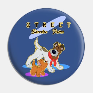 Street Savoire Faire Pin