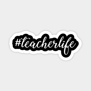 Teacherlife Hashtag Teacher Life Magnet