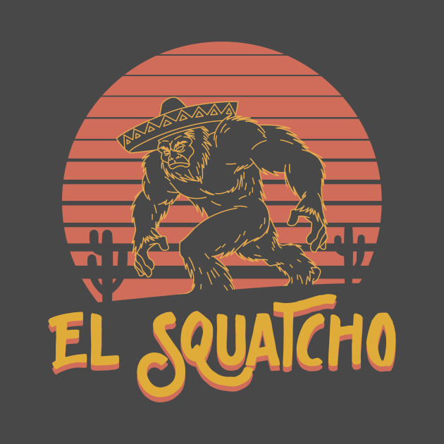 Disover El Squatcho - Sasquatch - T-Shirt