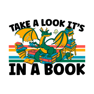 Cute Dragon Reading Bookworm Take A Look It's In A Book T-Shirt