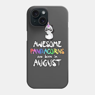 Trendy Panda Unicorn Birthday Gift - Awesome Pandacorns Are Born In August Phone Case