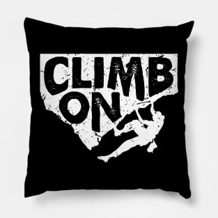 'Climb On Climber ' Cool Climbing Mountain Pillow